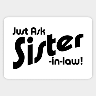 Just Ask Sister-in-law! Sticker